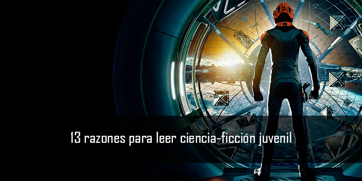 13 Razones para leer ciencia ficcion juvenil