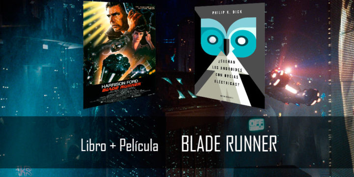 Libro + película: Blade Runner