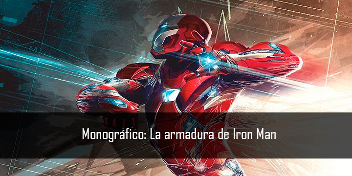 Monográfico: La armadura de Iron Man