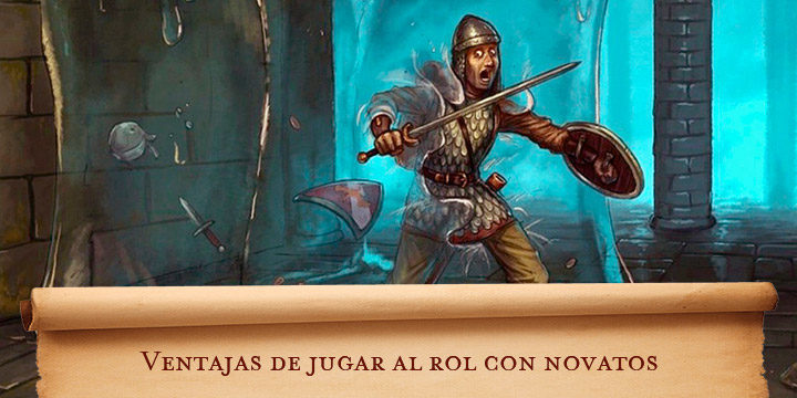 Ventajas de jugar al rol con novatos