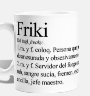 Taza definición: Friki