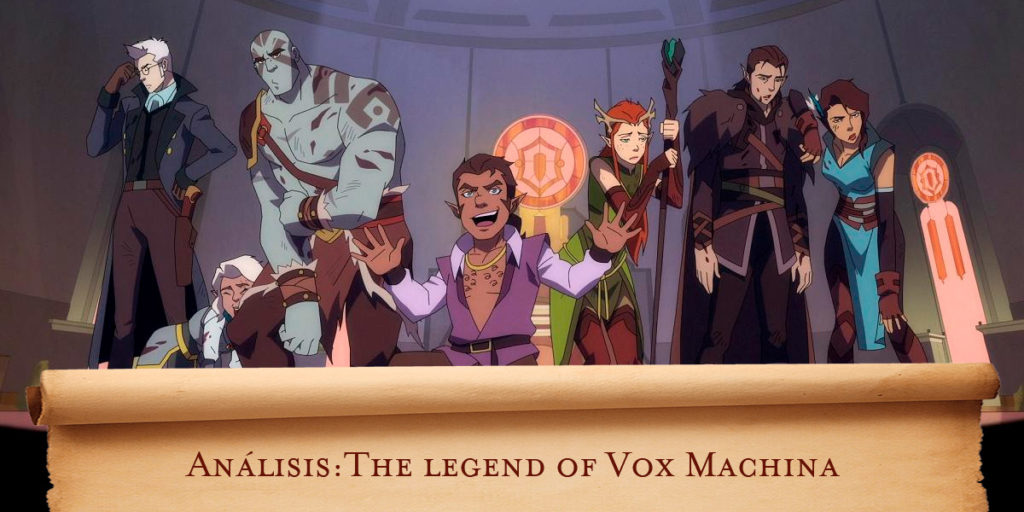 Análisis: The legend of Vox Machina