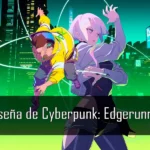 Reseña de Cyberpunk: Edgerunners
